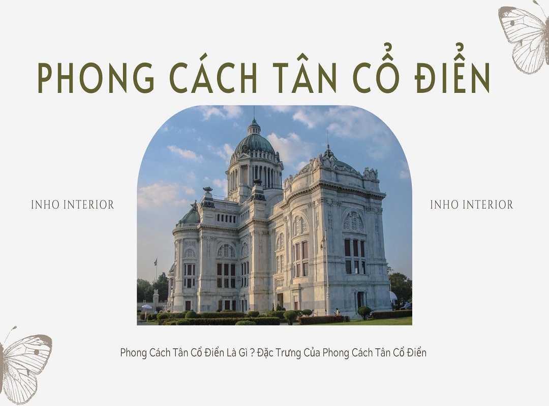 Phong cách tân cổ điển và những đặc trưng cần biết